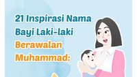 21 Inspirasi Nama Bayi Laki-laki Berawalan Muhammad