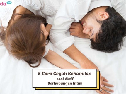 5 Cara Cegah Kehamilan saat Aktif Berhubungan Intim