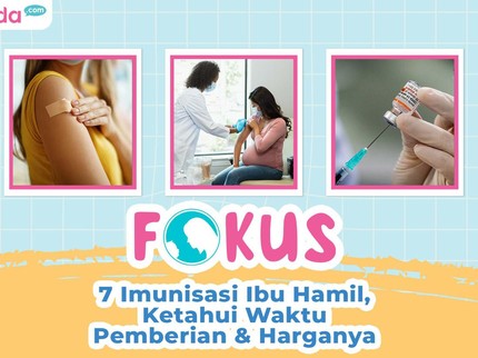 7 Imunisasi Ibu Hamil, Ketahui Waktu Pemberian & Harganya, Bun