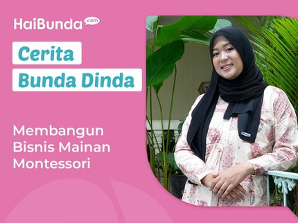 Cerita Bunda Dinda Anggota Komunitas Haibunda Squad Membangun Bisnis Mainan Montessori