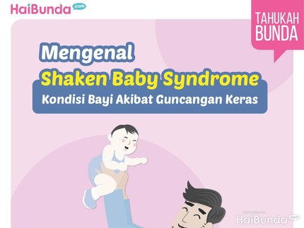 Mengenal Shaken Baby Syndrome, Kondisi Bayi Akibat Guncangan Keras
