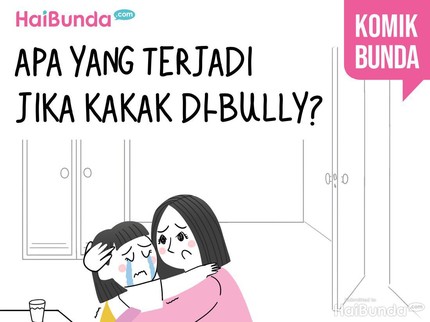 Apa yang Terjadi Jika Kakak Di-bully?