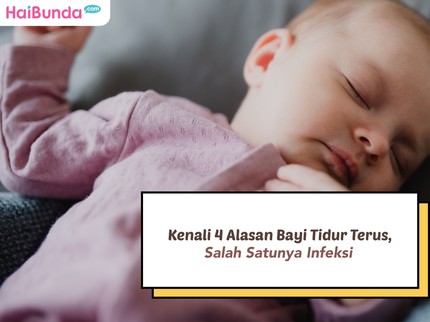 Kenali 4 Penyebab Bayi Tidur Terus, Salah Satunya Infeksi