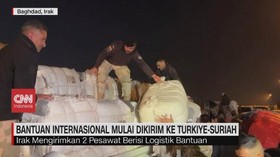 VIDEO: Bantuan Internasonal Mulai Dikirim ke Turkiye-Suriah