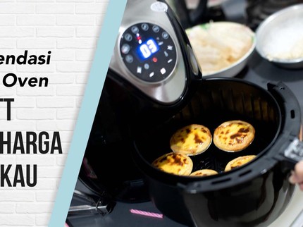 Multifungsi Bun, Ini 4 Rekomendasi Air Fryer Oven Low Watt dengan Harga Terjangkau