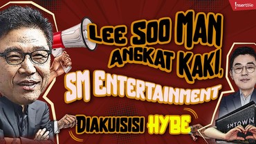 img-title Infografis: Lee Soo Man Angkat Kaki, SM Entertainment Diakuisisi HYBE