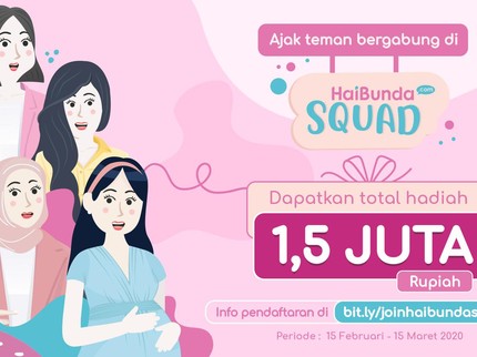 Yuk Ajak Teman Jadi Member HaiBunda Squad, Bisa Dapat Hadiah Uang Tunai Lho!
