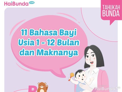 11 Bahasa Bayi Usia 1 - 12 Bulan dan Maknanya