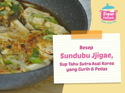 Resep Sundubu Jjigae, Sup Tahu Sutra Asal Korea yang Gurih & Pedas