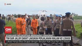 VIDEO:Tim SAR Lakukan Perjalanan Malam ke Lokasi Pendaratan