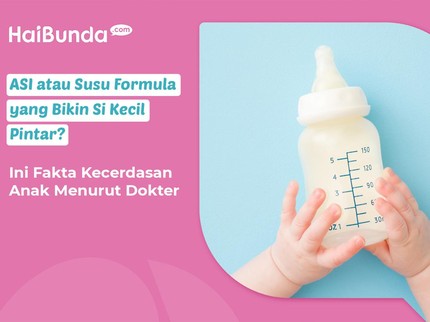 ASI atau Susu Formula yang Bikin Si Kecil Pintar? Ini Fakta Kecerdasan Anak Menurut Dokter