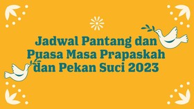 INFOGRAFIS: Jadwal Pantang, Puasa Masa Prapaskah dan Pekan Suci 2023