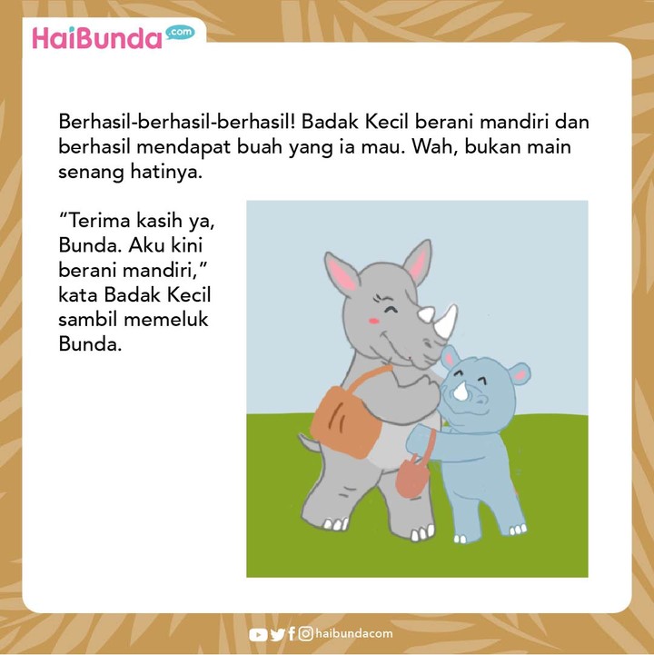 Badak Berani Mandiri, Bunda…