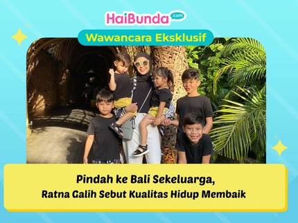 Pindah ke Bali Sekeluarga, Ratna Galih Sebut Kualitas Hidup Membaik