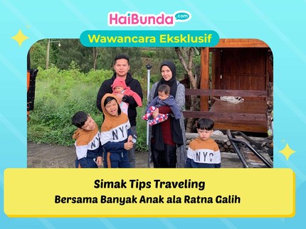 Simak Tips Traveling Bersama Banyak Anak ala Ratna Galih