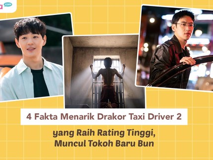 4 Fakta Menarik Drakor Taxi Driver 2 yang Raih Rating Tinggi, Muncul Tokoh Baru Bun