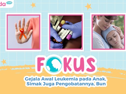 Gejala Awal Leukemia pada Anak, Simak Juga Pengobatannya, Bun