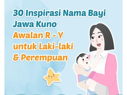 30 Inspirasi Nama Bayi Jawa Kuno Awalan R - Y untuk Laki-laki & Perempuan
