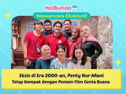 Eksis di Era 2000-an, Penty Nur Afiani Tetap Kompak dengan Pemain Film Genta Buana