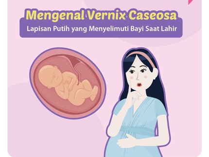 Mengenal Vernix Caseosa, Lapisan Putih yang Menyelimuti Bayi saat Lahir