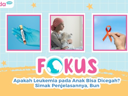 Apakah Leukemia pada Anak Bisa Dicegah? Simak Penjelasannya, Bun