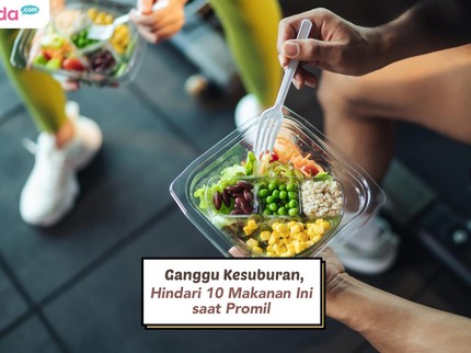 Ganggu Kesuburan, Hindari 10 Makanan Ini saat Promil
