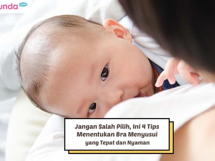 Jangan Salah Pilih, Ini 4 Tips Menentukan Bra Menyusui yang Tepat dan Nyaman