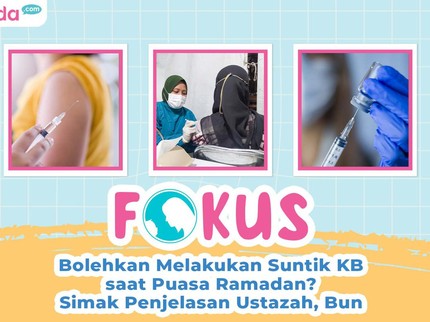Bolehkah Melakukan Suntik KB saat Puasa Ramadan? Simak Penjelasan Ustazah, Bun