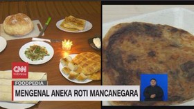 VIDEO: Mengenal Aneka Roti Mancanegara