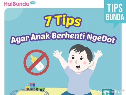 7 Tips Agar Anak Berhenti NgeDot