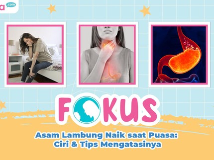 Asam Lambung Naik saat Puasa: Ciri & Tips Mengatasinya