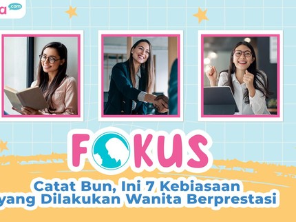 Catat Bun, Ini 7 Kebiasaan yang Dilakukan Wanita Berprestasi