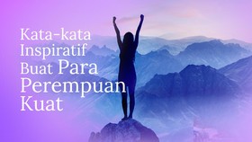 CELOTEH: Kata-kata Inspirasi Perempuan yang Menguatkan