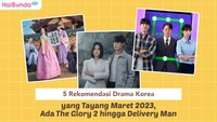 5 Rekomendasi Drama Korea yang Tayang Maret 2023, Ada The Glory 2 hingga Delivery Man