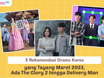 5 Rekomendasi Drama Korea yang Tayang Maret 2023, Ada The Glory 2 hingga Delivery Man