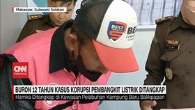 VIDEO: Buron 12 Tahun Kasus Korupsi Pembangkit Listrik Ditangkap