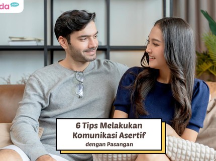 6 Tips Melakukan Komunikasi Asertif dengan Pasangan