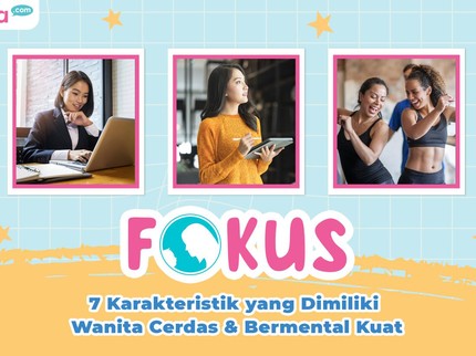 7 Karakteristik yang Dimiliki Wanita Cerdas & Bermental Kuat