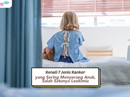 Kenali 7 Jenis Kanker yang Sering Menyerang Anak, Salah Satunya Leukimia