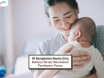 10 Rangkaian Nama Zira, Bahasa Ibrani Bermakna Pembawa Pesan
