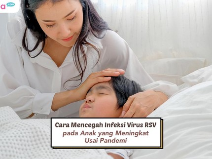 Cara Mencegah Infeksi Virus RSV pada Anak yang Meningkat Usai Pandemi