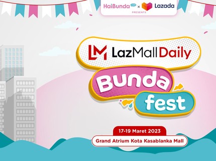 Yuk, Datang dan Saksikan Keseruan LazMall Daily Bundafest 2023 di Kota Kasablanka!