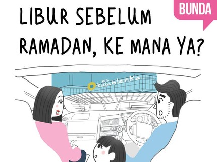 Libur Sebelum Ramadan, Ke Mana ya?