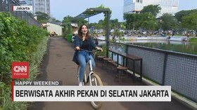 VIDEO: Berwisata Akhir Pekan di Selatan Jakarta