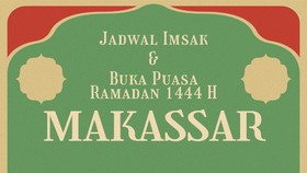 INFOGRAFIS: Jadwal Imsakiyah dan Buka Puasa Ramadan 1444 H Makassar