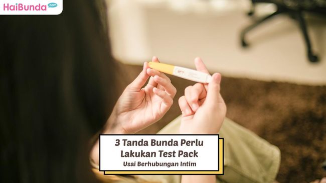 3 Tanda Bunda Perlu Lakukan Test Pack Usai Berhubungan Intim