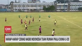 VIDEO: Harap-Harap Cemas Nasib Indonesia Tuan Rumah Piala Dunia U-20
