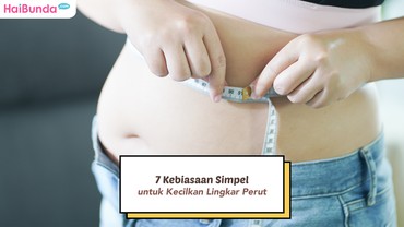 7 Kebiasaan Simpel untuk Kecilkan Lingkar Perut, Termasuk Perbanyak Protein