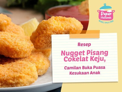 Resep Nugget Pisang Cokelat Keju, Camilan Buka Puasa Kesukaan Anak