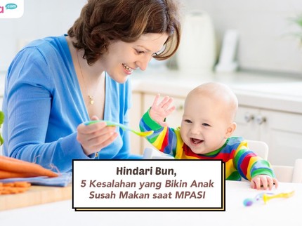 Hindari Bun, 5 Kesalahan yang Bikin Anak Susah Makan saat MPASI